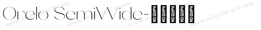 Orelo SemiWide字体转换